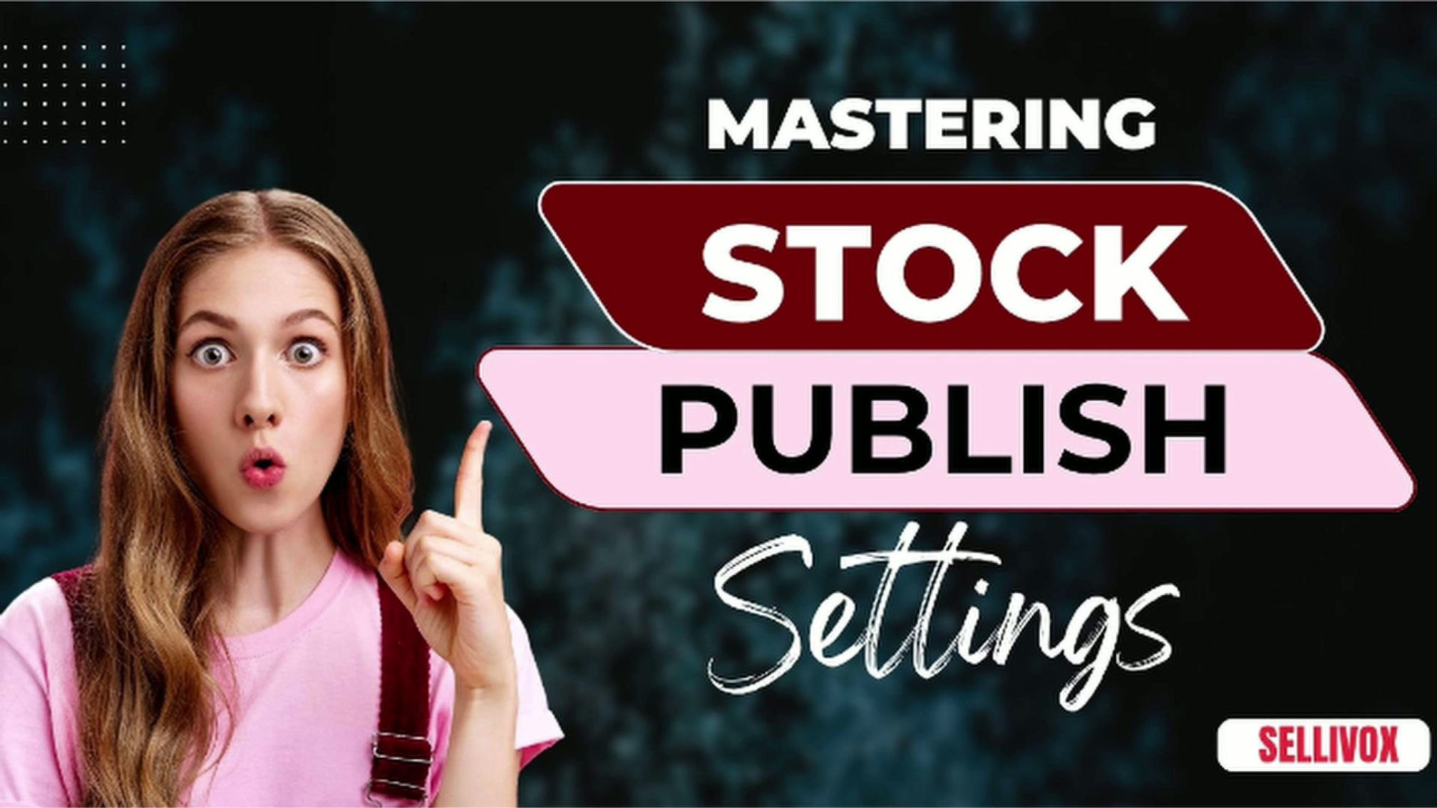 Mastering Stock & Publish Setting